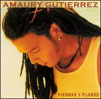 Amaury Gutirrez - Piedras Y Flores lyrics