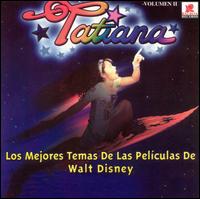 Tatiana - Los Mejores Temas de las Peliculas de Walt Disney, Vol. 2 lyrics