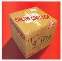 Tatiana - Edici?n Limitada [EMI] lyrics