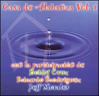 Bobby Cruz - Casa de Alabanza, Vol. 1 lyrics