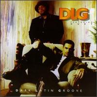 DLG (Dark Latin Groove) - Dark Latin Groove lyrics