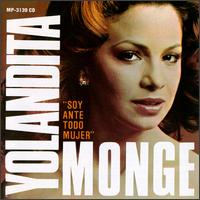 Yolandita Monge - Soy Ante Todo Mujer lyrics