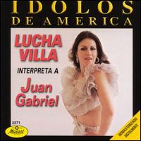 Lucha Villa - Interpreta a Juan Gabriel [Musart] lyrics