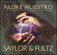 Saylor And Fultz - Padre Nuestro lyrics