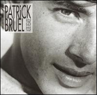 Patrick Bruel - Alors Regarde lyrics