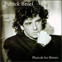 Patrick Bruel - Plaza de los Heroes lyrics