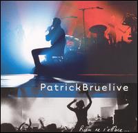 Patrick Bruel - Live: Rien Re S'Efface.... lyrics