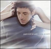 Patrick Bruel - Juste Avant lyrics