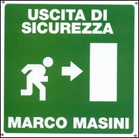 Marco Masini - Uscita Di Sicurezza lyrics