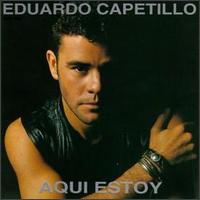 Eduardo Capetillo - Aqui Estoy lyrics