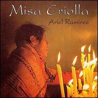 Ariel Ramirez - Misa Criolla lyrics