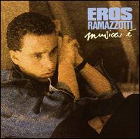 Eros Ramazzotti - Musica Es lyrics