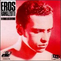 Eros Ramazzotti - En Todos Los Sentidos lyrics