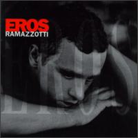 Eros Ramazzotti - Eros lyrics