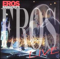 Eros Ramazzotti - Eros Live (Italian) lyrics