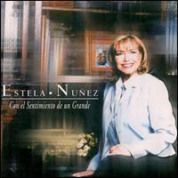 Estela Nuez - Con el Sentimiento de un Grande lyrics
