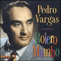 Pedro Vargas - Bolero Mambo lyrics