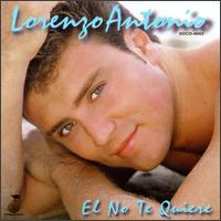 Lorenzo Antonio - El No Te Quiere lyrics