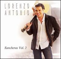 Lorenzo Antonio - Rancheras, Vol. 2 lyrics
