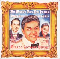 Marco Antonio Muiz - Un Marco Para Dos Idolos Pedro Infante y Javier Solis lyrics