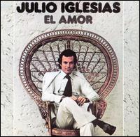 Julio Iglesias - El Amor lyrics