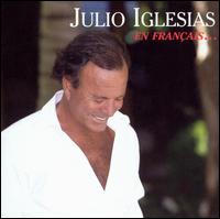 Julio Iglesias - En Fran?ais... lyrics