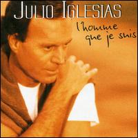 Julio Iglesias - L' Homme Que Je Suis lyrics
