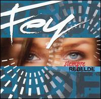 Fey - Siempre Rebelde lyrics