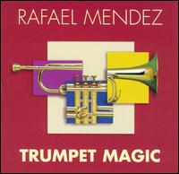 Rafael Mndez - Trumpet Magic [Universal] lyrics