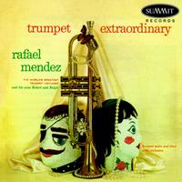 Rafael Mndez - Trumpet Extraordinary lyrics