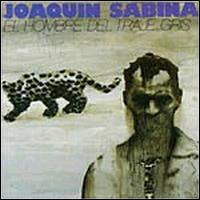 Joaqun Sabina - El Hombre del Traje Gris lyrics