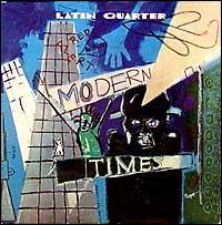 Latin Quarter - Modern Times lyrics