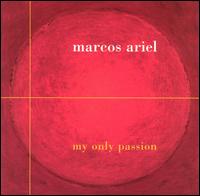 Marcos Ariel - My Only Passion lyrics