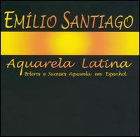 Emilio Santiago - Aquarela Latina lyrics