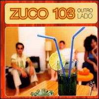 Zuco 103 - Outro Lado lyrics