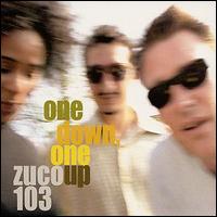 Zuco 103 - One Down, One Up lyrics