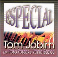 Rosa Passos - Especial Tom Jobim lyrics