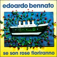 Edoardo Bennato - Se Son Rose Fioriranno lyrics