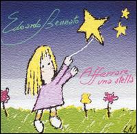 Edoardo Bennato - Afferrare Una Stella lyrics