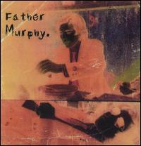 Father Murphy - Father Murphy lyrics