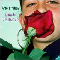 Arto Lindsay - Mundo Civilizado lyrics