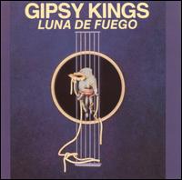 Gipsy Kings - Luna de Fuego lyrics