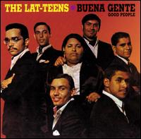 The Lat-Teens - Buena Gente (Good People) lyrics