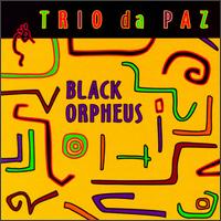 Trio da Paz - Black Orpheus lyrics