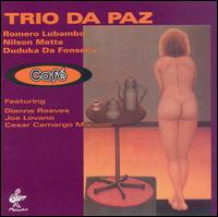 Trio da Paz - Caf? lyrics