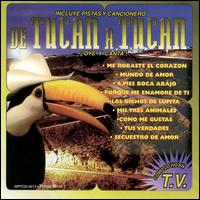 Oye Y Canta - De Tucan a Tucan lyrics