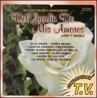 Oye Y Canta - Del Jardin de Mis Amores lyrics