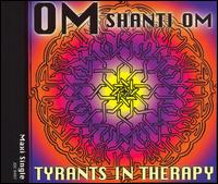 The Tyrants in Therapy - Om Shanti Om [Maxi Single] lyrics