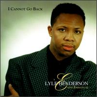 Lyle Henderson - I Cannot Go Back lyrics