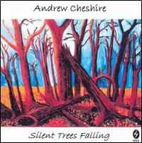 Andrew Cheshire - Silent Trees Falling lyrics